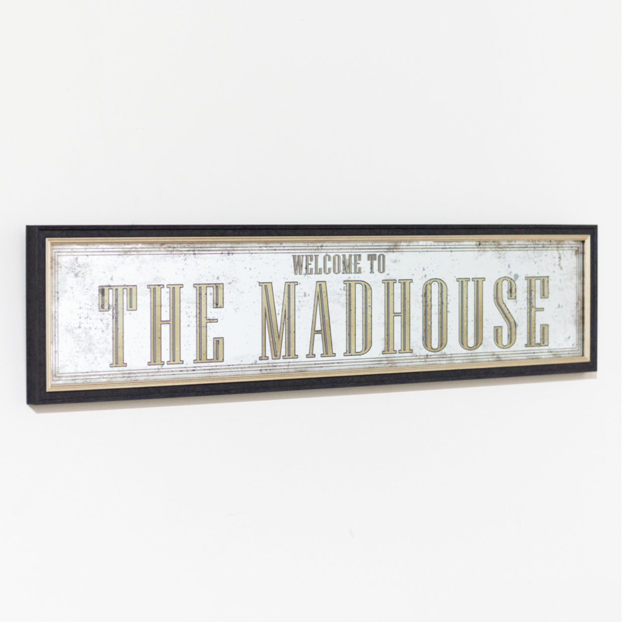 Mirror sign welcome to the madhouse 97 x 22cm