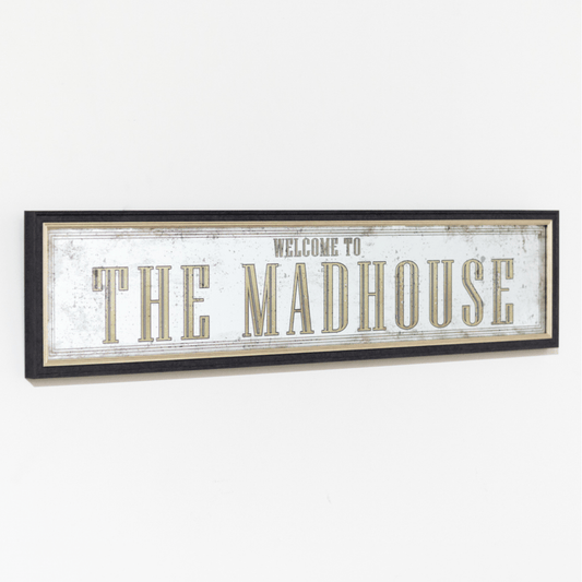 Mirror sign welcome to the madhouse 97 x 22cm FREE DELIVERY